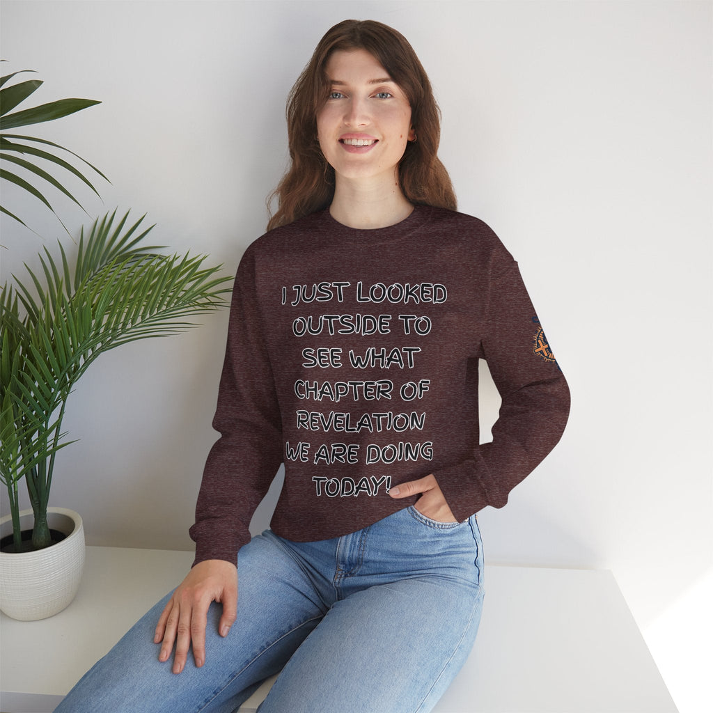 What Chapter of Revelation Sweatshirt – I Looked Outside My Window Christian Sweatshirt for End Times Humor & Faith Printify