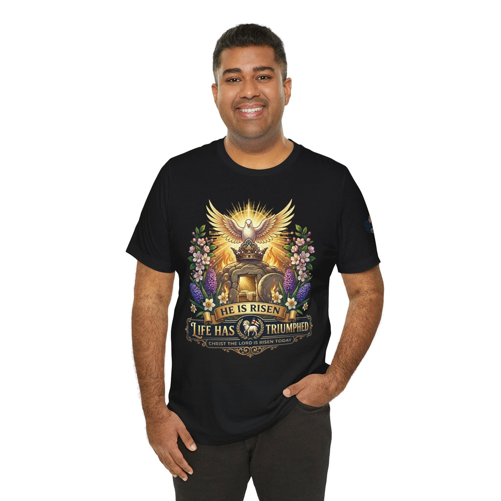 He Is Risen "Life Has Triumphed" T-Shirt — Easter Resurrection Christian Tee Printify