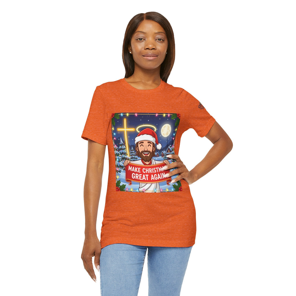 🎄 Make Christmas Great Again – Funny Christian T-Shirt | Jesus Holding Banner | Faith-Based Holiday Parody Tee | Uplifted Gear Printify