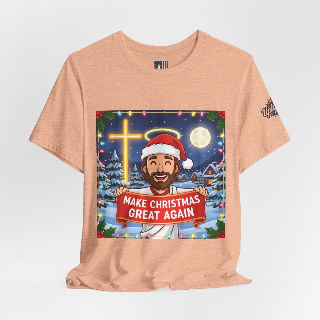 🎄 Make Christmas Great Again – Funny Christian T-Shirt | Jesus Holding Banner | Faith-Based Holiday Parody Tee | Uplifted Gear Printify