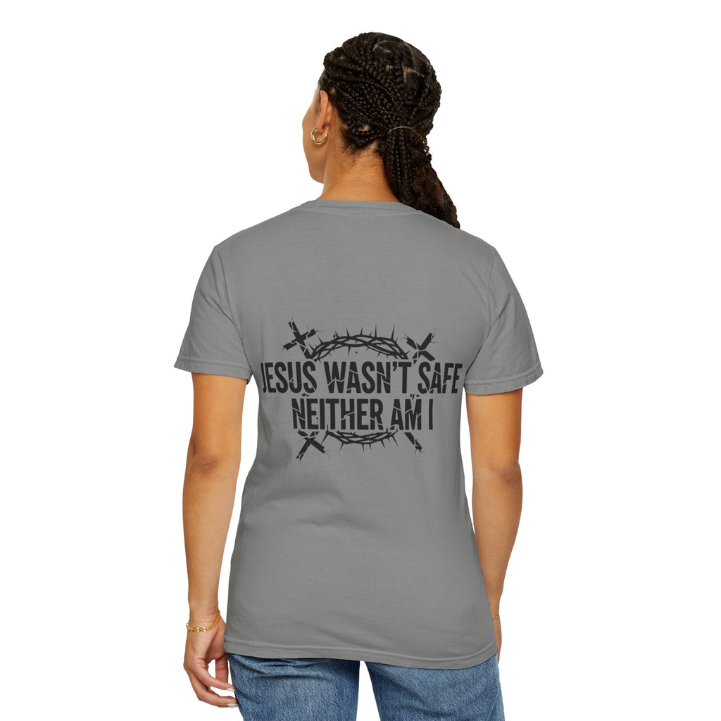 ⚡ Jesus Wasn’t Safe – Neither Am I | Bold Christian T-Shirt | Storm-Walking Faith Tee | Minimalist Black & White Design | Uplifted Gear Printify