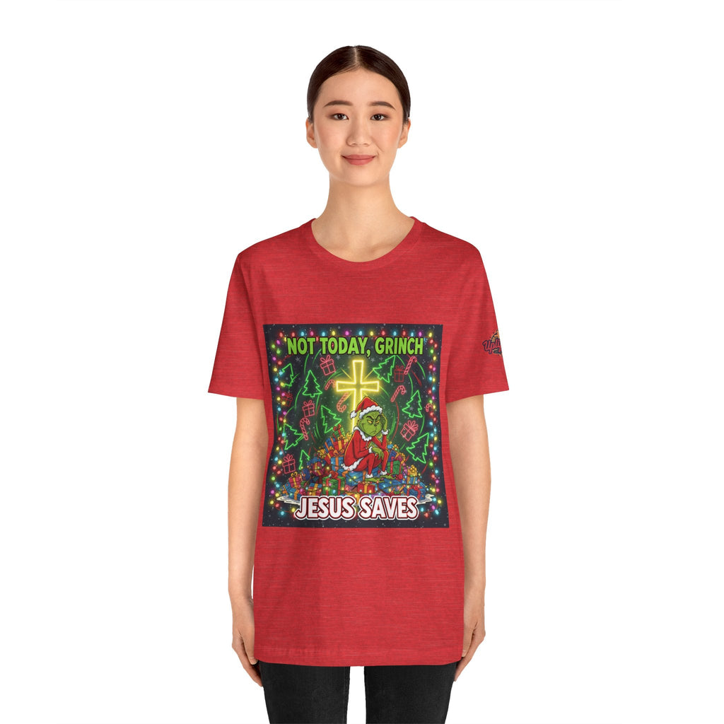 🎄 Not Today, Grinch – Jesus Saves | Funny Christian Christmas T-Shirt | Festive Green & Red Cartoon Style | Bold Faith Holiday Tee by Uplifted Gear Printify