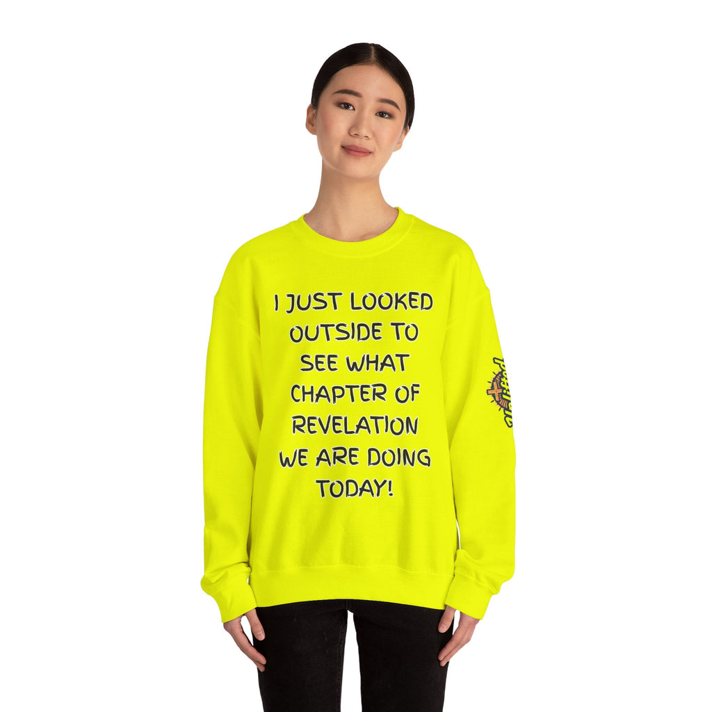 What Chapter of Revelation Sweatshirt – I Looked Outside My Window Christian Sweatshirt for End Times Humor & Faith Printify
