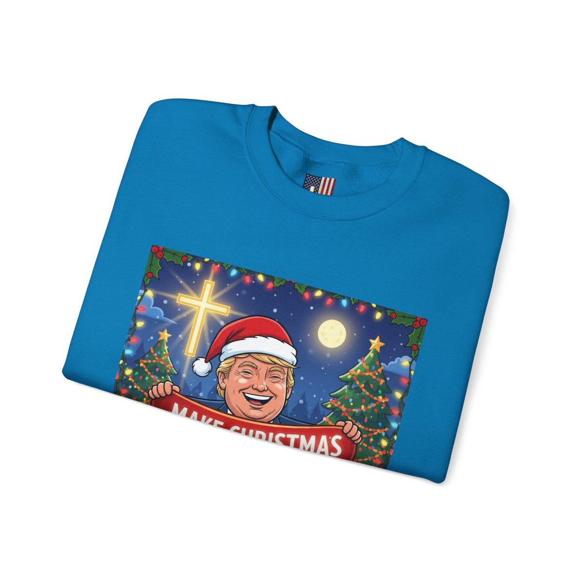 🎄 Make Christmas Great Again – Patriotic Christian Christmas Sweatshirt | Bold Holiday Faith Tee | Red & White Banner Design | Uplifted Gear Printify