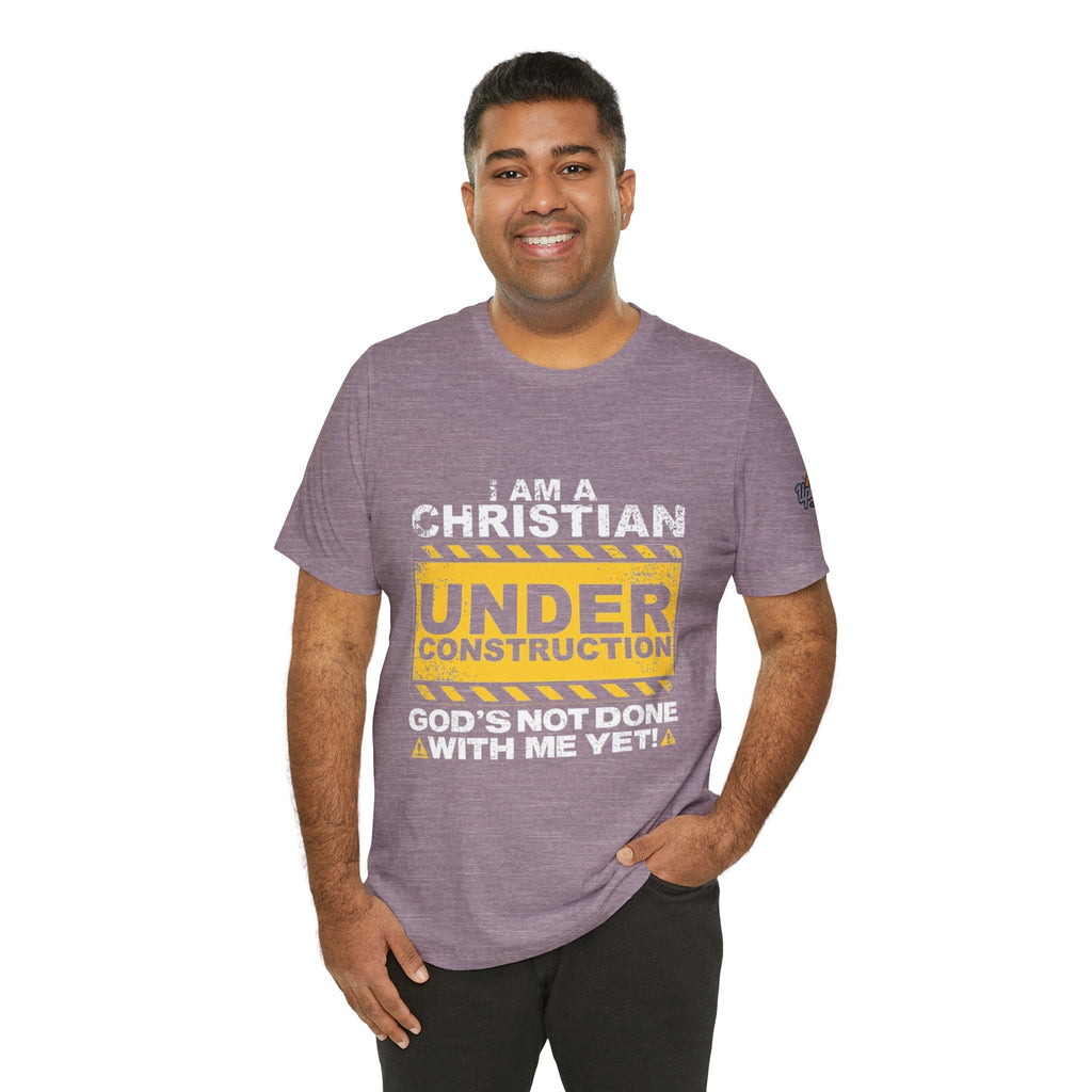 Christian Under Construction T-shirt | God Is Not Done With Me Yet T-shirt Printify
