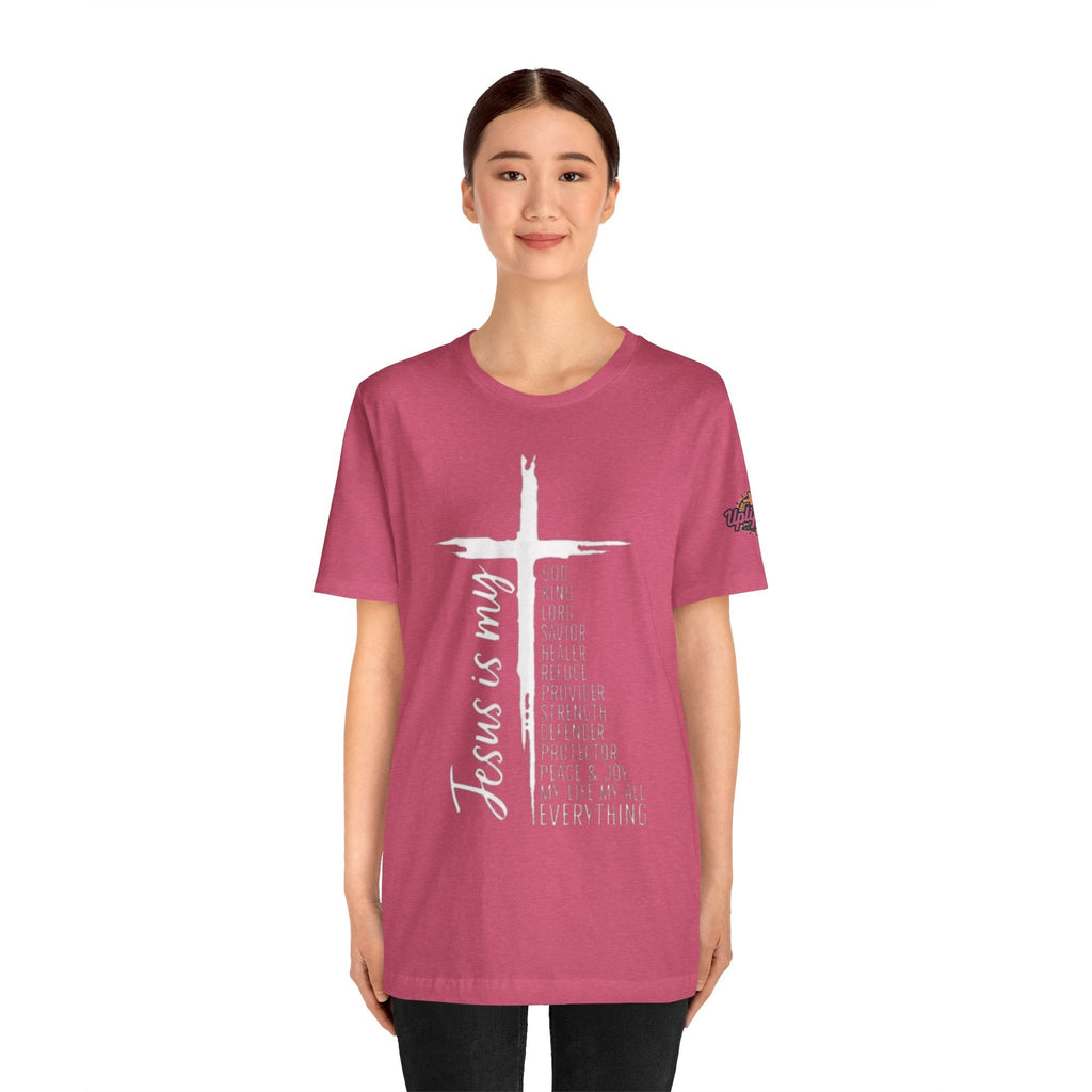 Jesus Is My Everything T-shirt – Cross List God King Lord Savior Christian T-shirt for Total Surrender Faith Printify