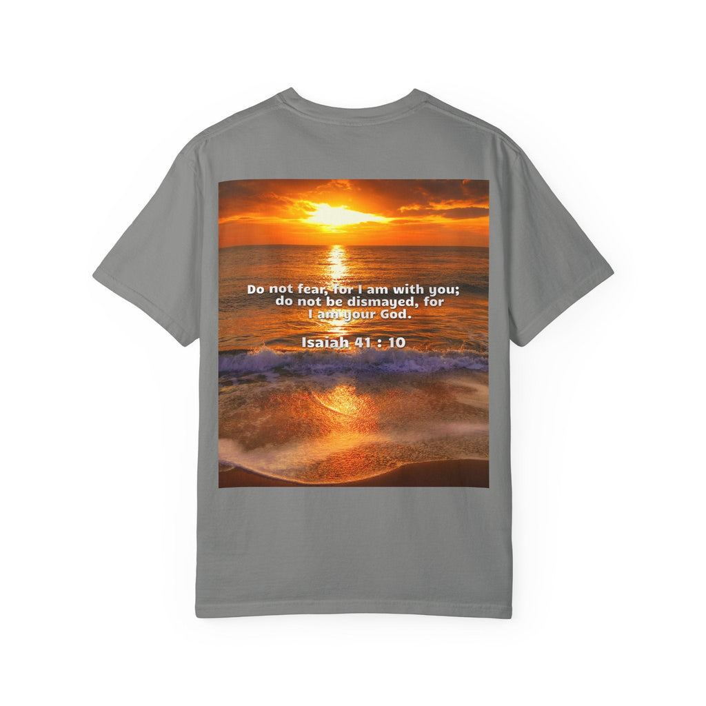 Bible Verse Unisex Garment-Dyed T-shirt - Isaiah 41 : 10 Printify