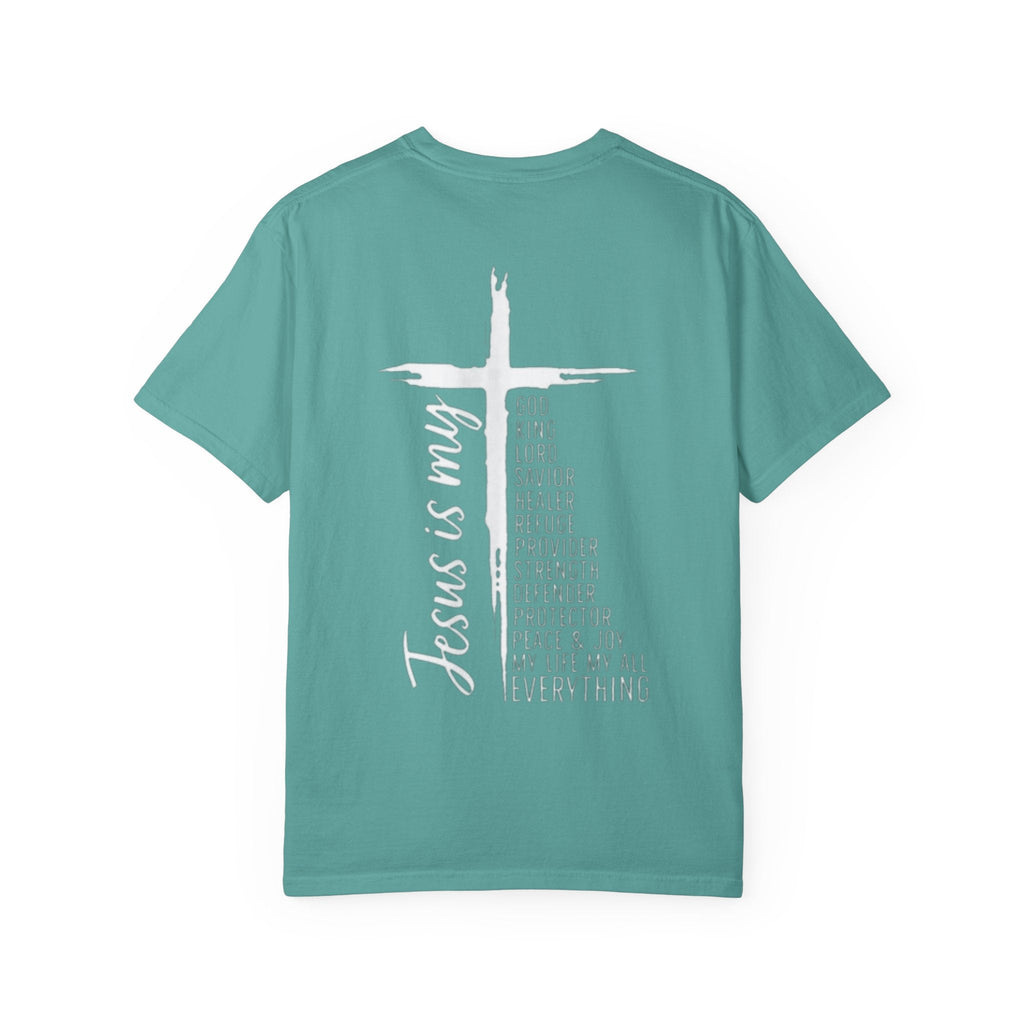 Jesus Is My Everything T-shirt – Cross List God King Lord Savior Christian T-shirt for Total Surrender Faith Printify