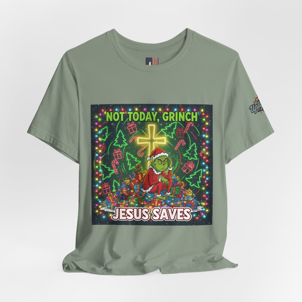 🎄 Not Today, Grinch – Jesus Saves | Funny Christian Christmas T-Shirt | Festive Green & Red Cartoon Style | Bold Faith Holiday Tee by Uplifted Gear Printify