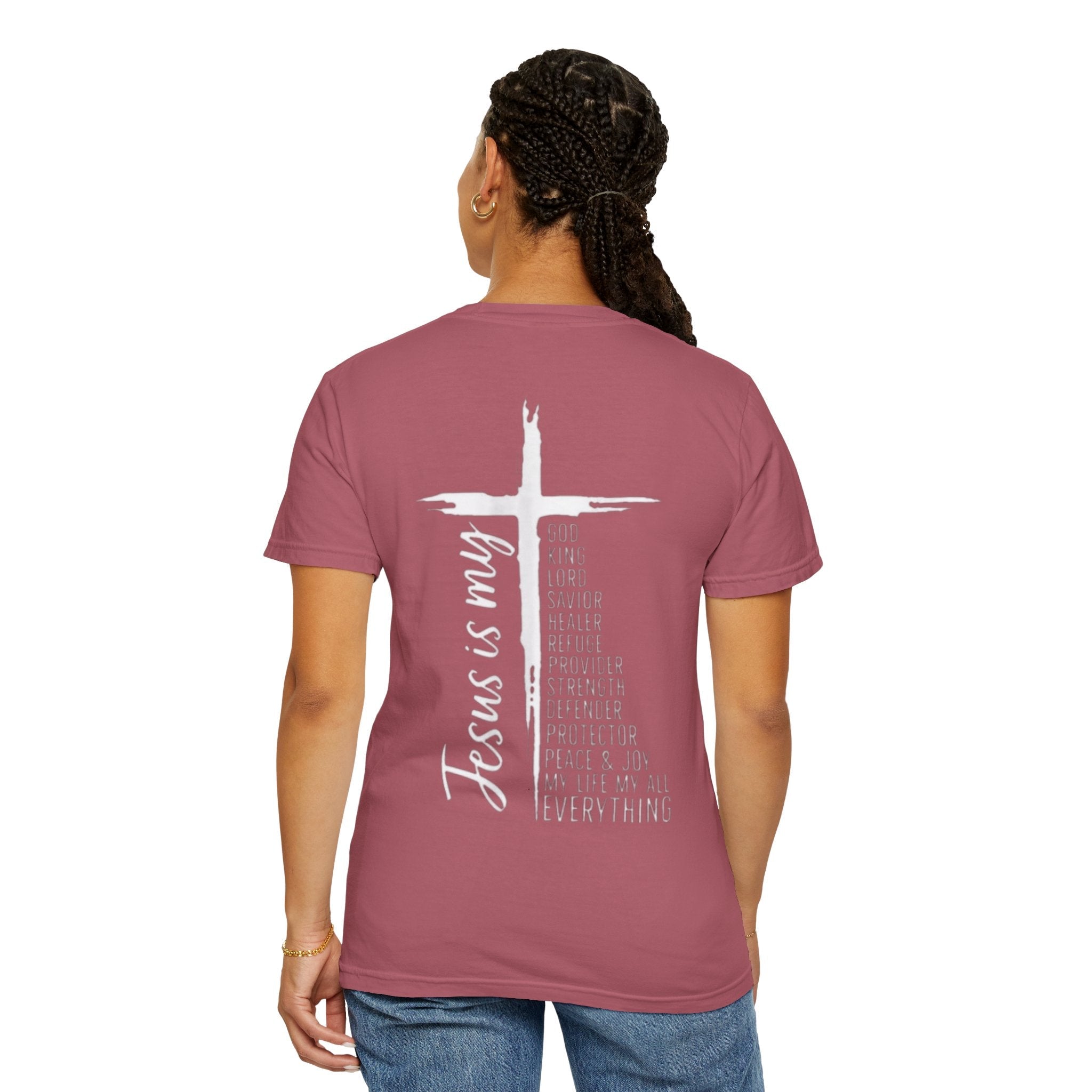 Jesus Is My Everything T-shirt – Cross List God King Lord Savior Christian T-shirt for Total Surrender Faith Printify