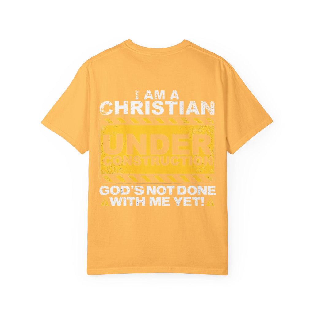 Christian Under Construction T-shirt | God Is Not Done With Me Yet T-shirt Printify