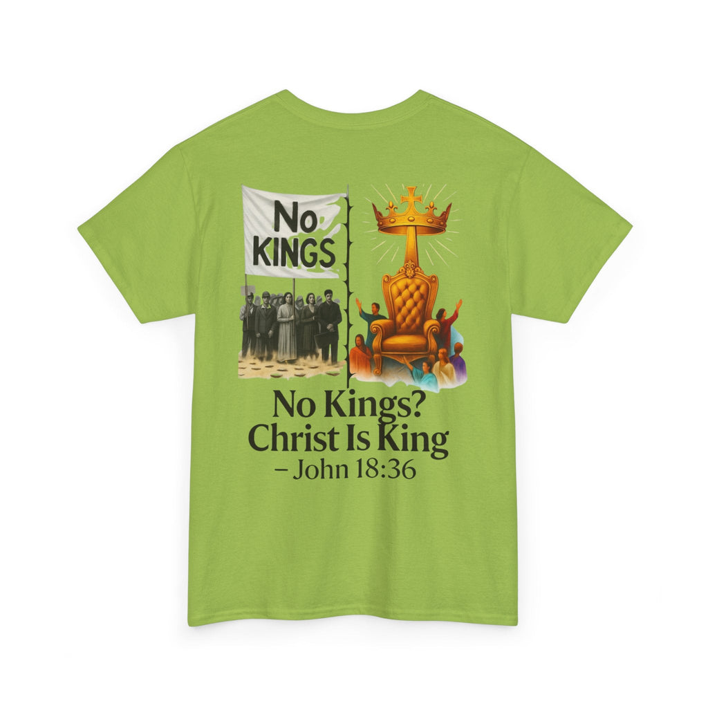No Kings? Christ is King T-Shirt – Bold Christian Faith Tee for Devoted Believers Printify