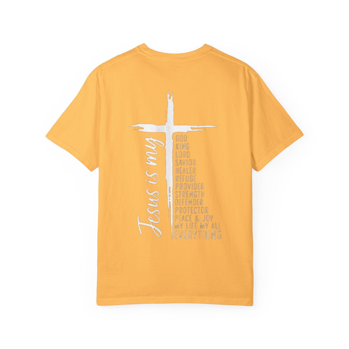 Jesus Is My Everything T-shirt – Cross List God King Lord Savior Christian T-shirt for Total Surrender Faith Printify