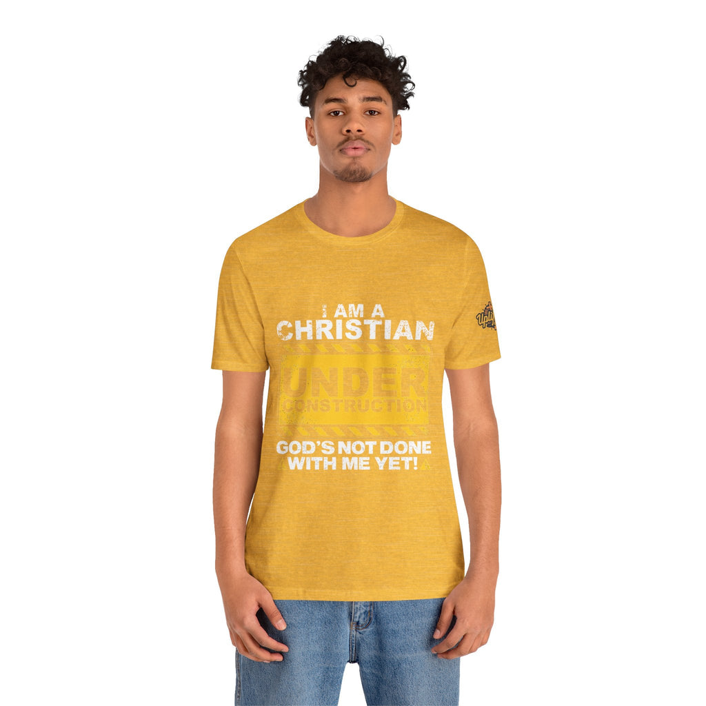 Christian Under Construction T-shirt | God Is Not Done With Me Yet T-shirt Printify