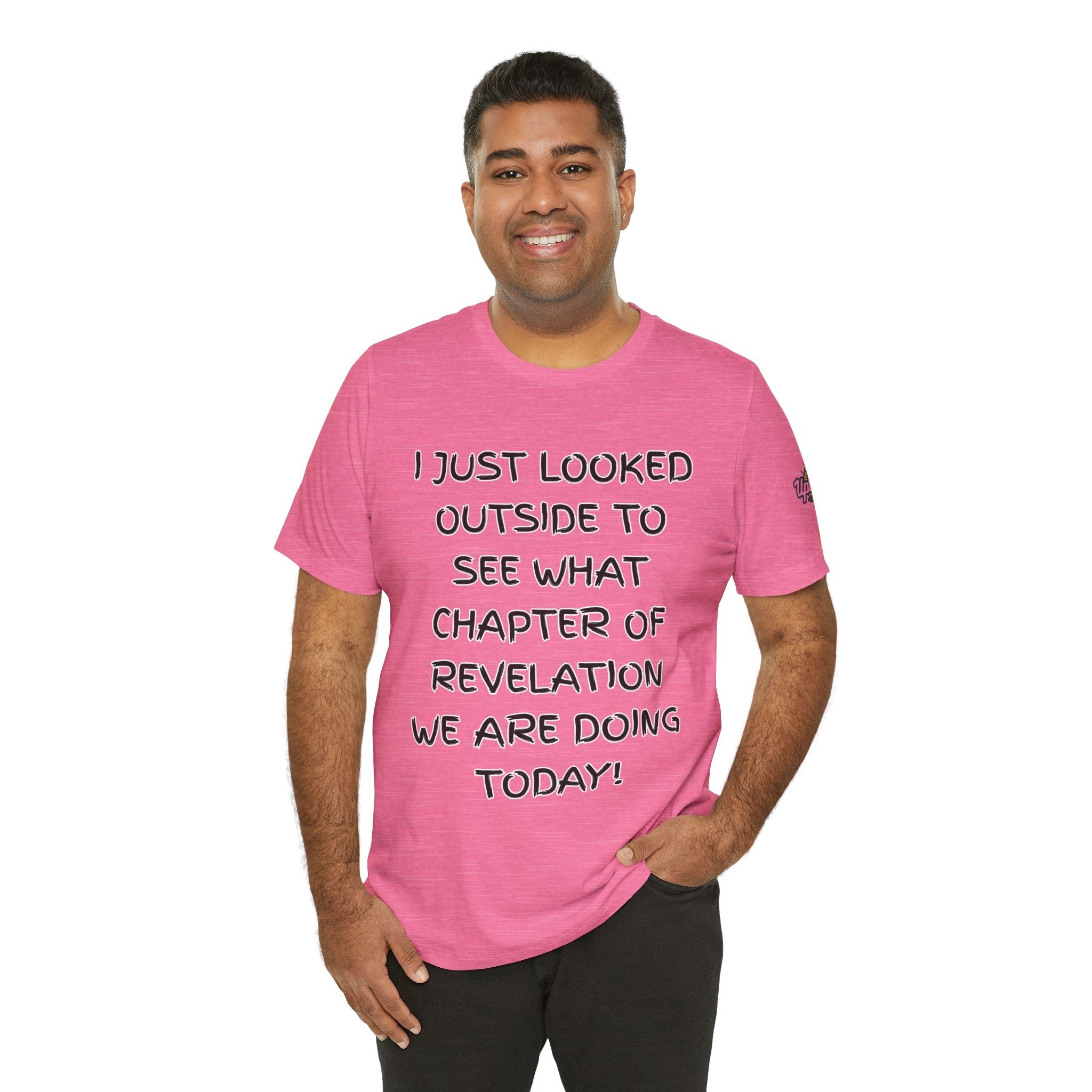 What Chapter of Revelation T-shirt – I Looked Outside My Window Christian T-shirt for End Times Humor & Faith Printify
