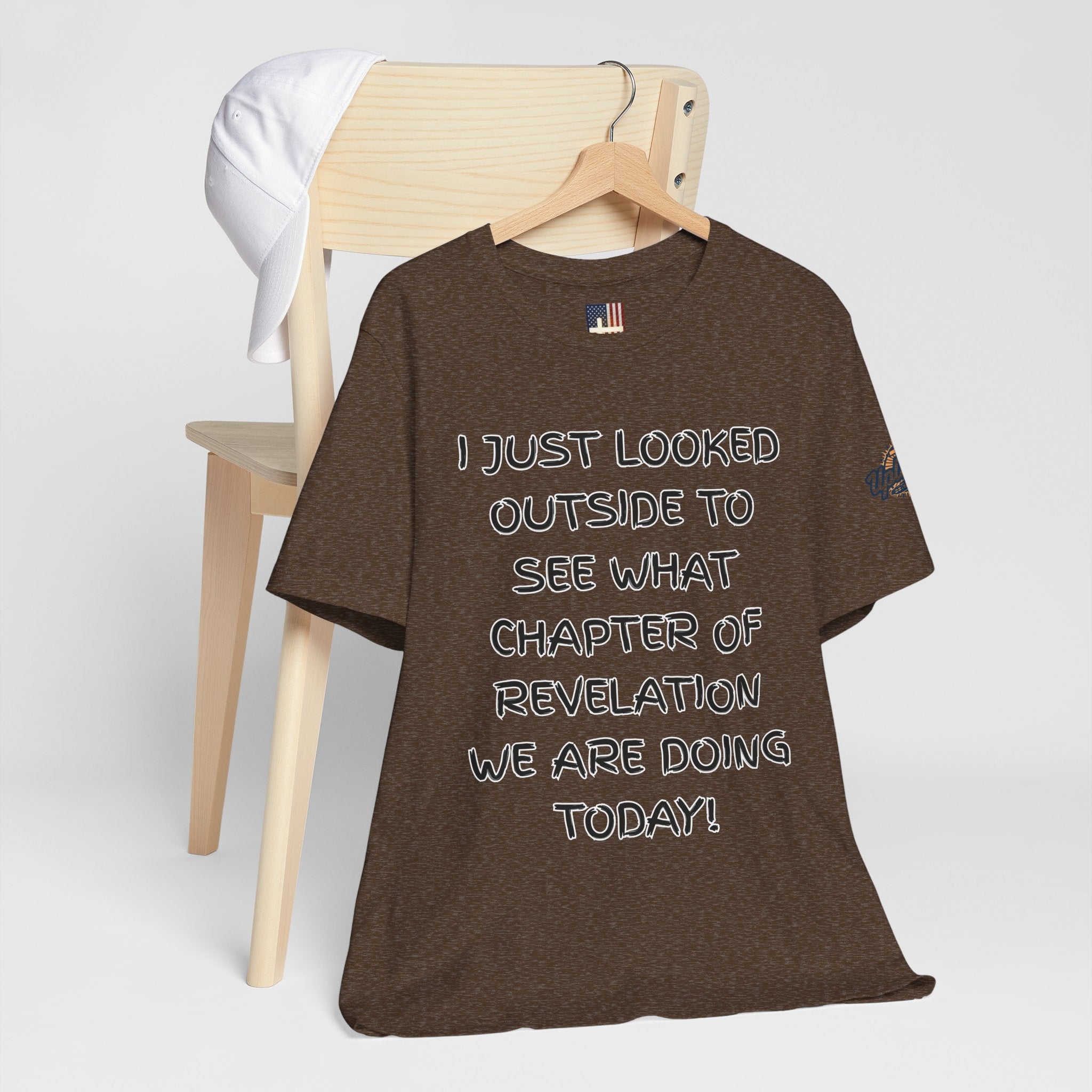 What Chapter of Revelation T-shirt – I Looked Outside My Window Christian T-shirt for End Times Humor & Faith Printify