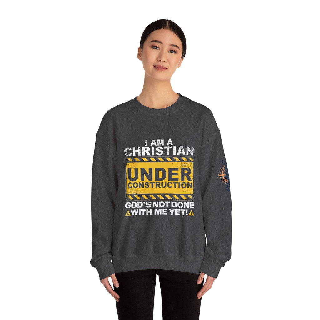 Christian Under Construction Sweatshirt | God Is Not Done With Me Yet Sweatshirt Printify