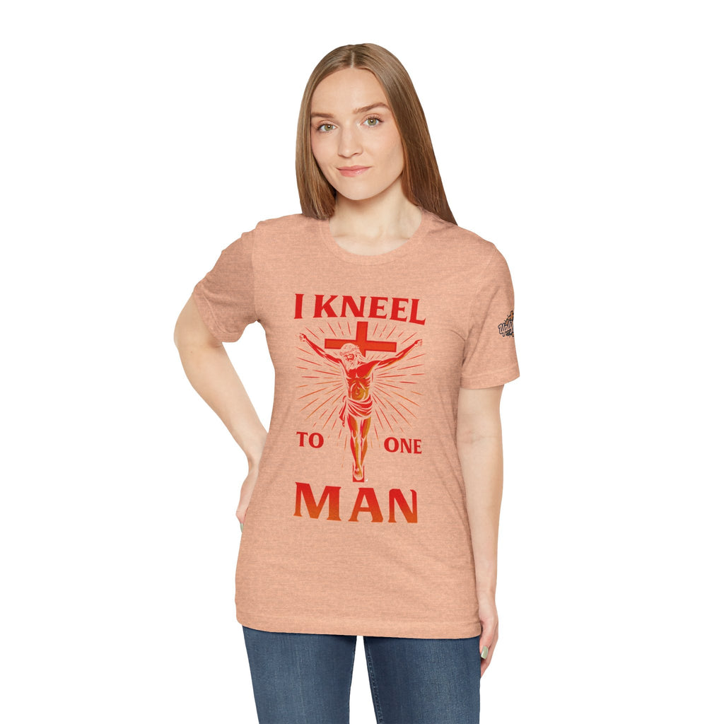 I Kneel to One Man T-shirt – Crucifixion Christian T-shirt for Unashamed Devotion & Bold Faith Printify