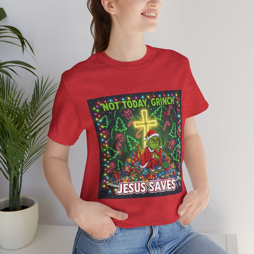 🎄 Not Today, Grinch – Jesus Saves | Funny Christian Christmas T-Shirt | Festive Green & Red Cartoon Style | Bold Faith Holiday Tee by Uplifted Gear Printify
