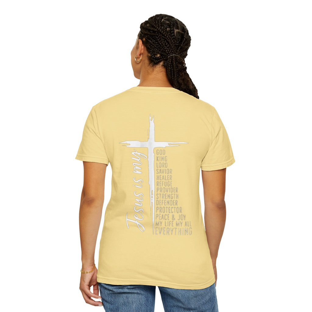 Jesus Is My Everything T-shirt – Cross List God King Lord Savior Christian T-shirt for Total Surrender Faith Printify