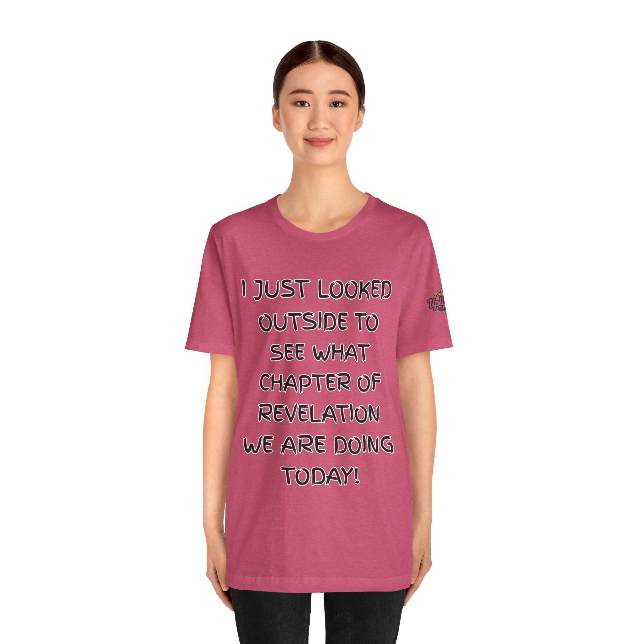 What Chapter of Revelation T-shirt – I Looked Outside My Window Christian T-shirt for End Times Humor & Faith Printify