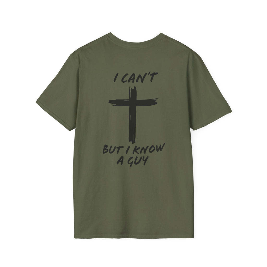 I Can't But I Know a Guy T-shirt - Funny Christian T-shirt - Jesus Cross Faith Gift Printify