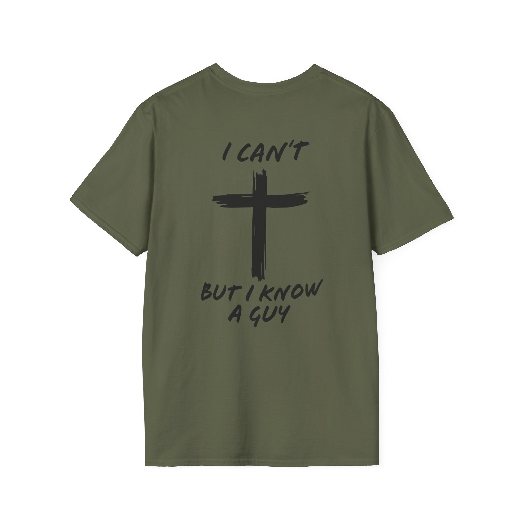 I Can't But I Know a Guy T-shirt - Funny Christian T-shirt - Jesus Cross Faith Gift Printify