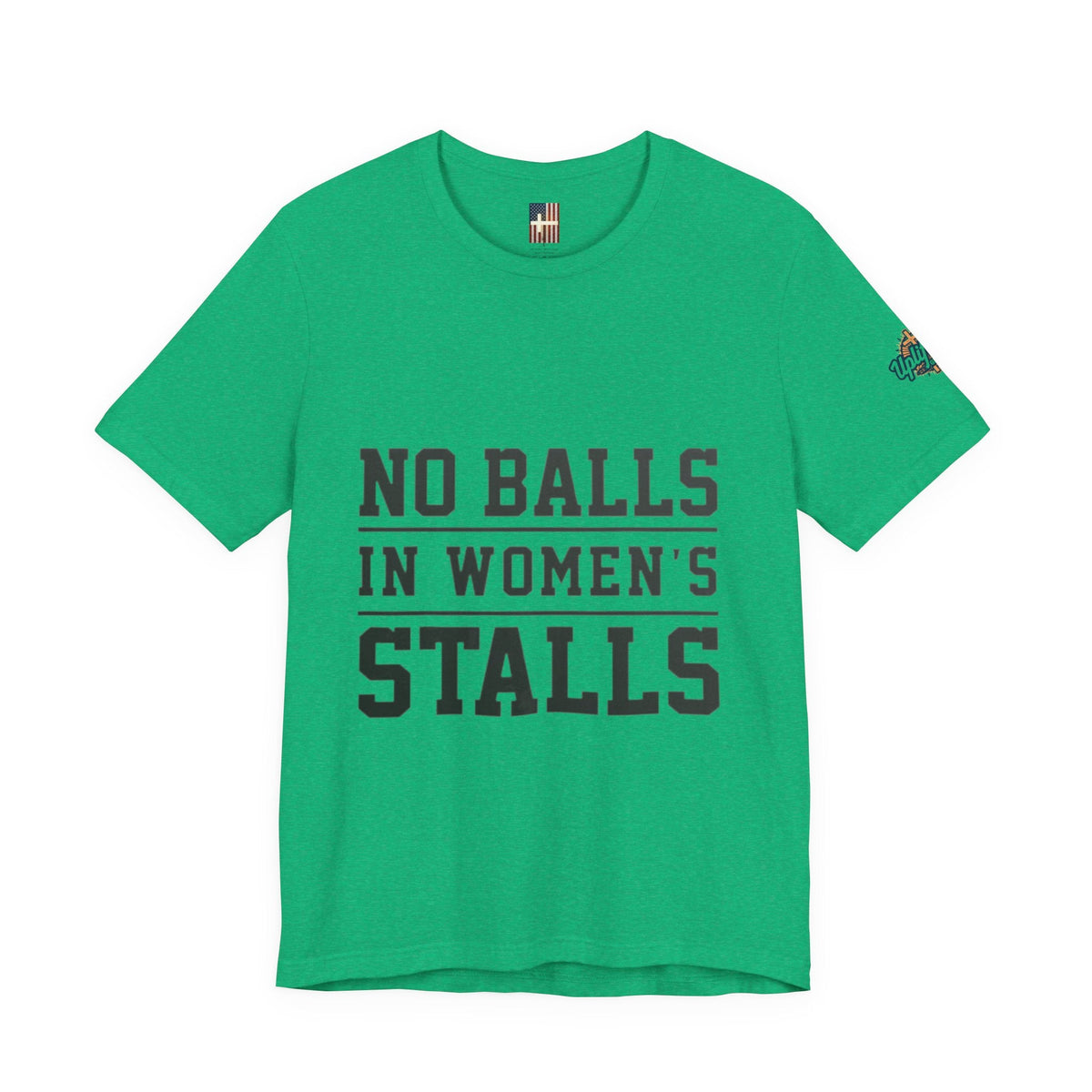 No Balls in Women's Stalls Statement T-Shirt Printify