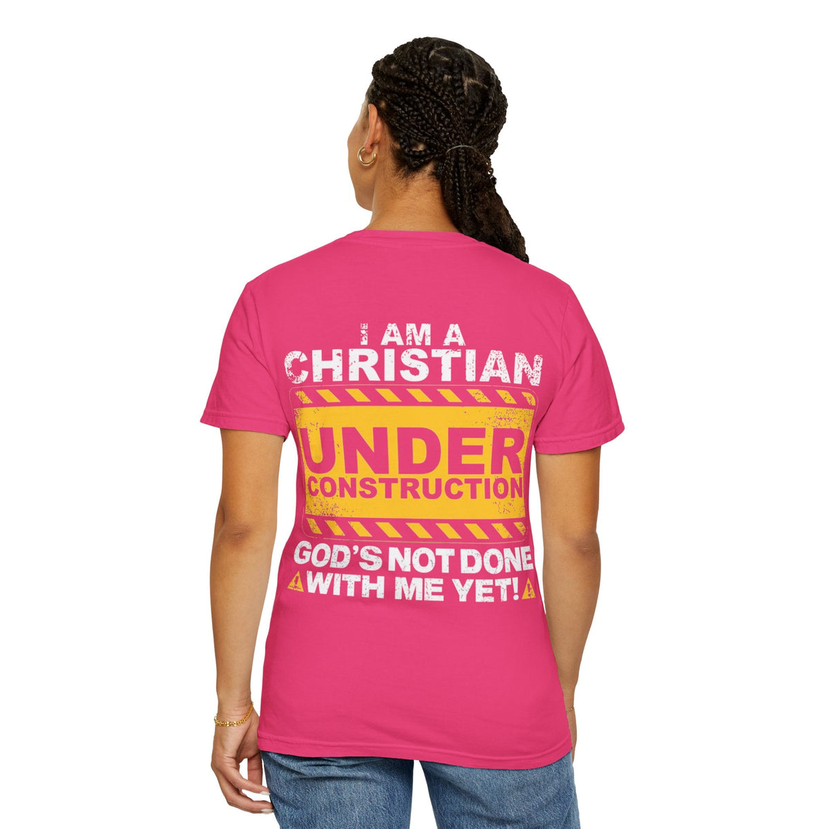 Christian Under Construction T-shirt | God Is Not Done With Me Yet T-shirt Printify