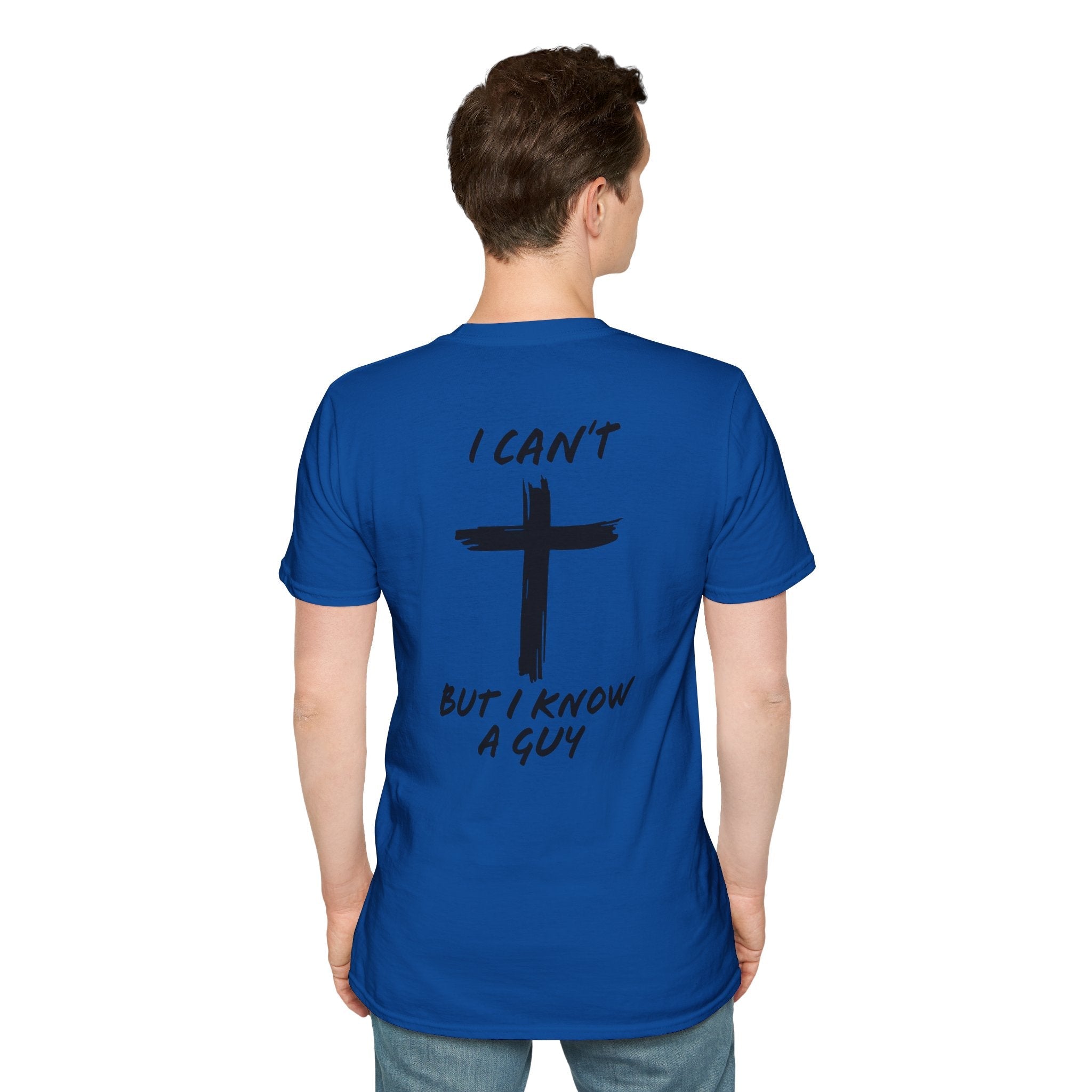 I Can't But I Know a Guy T-shirt - Funny Christian T-shirt - Jesus Cross Faith Gift Printify