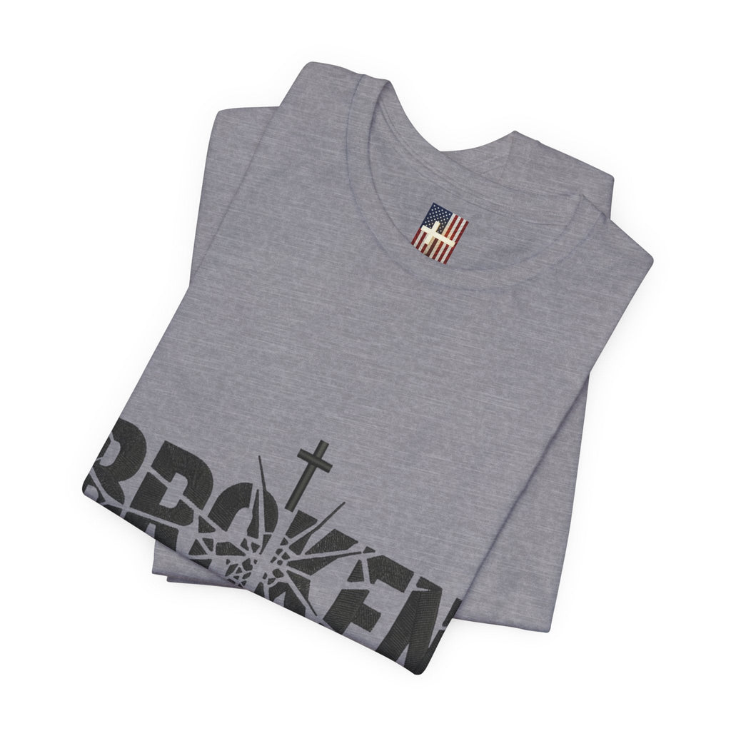 Broken But Chosen T-Shirt — Inspirational Faith Graphic Tee Printify