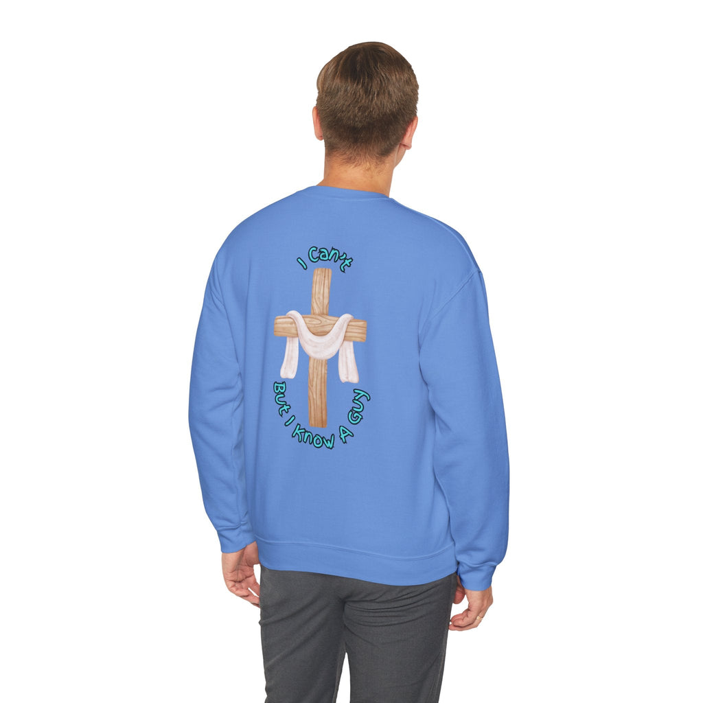 I Can’t, But I Know a Guy Sweatshirt – Jesus Cross Christian Sweatshirt for Cozy Faith Printify