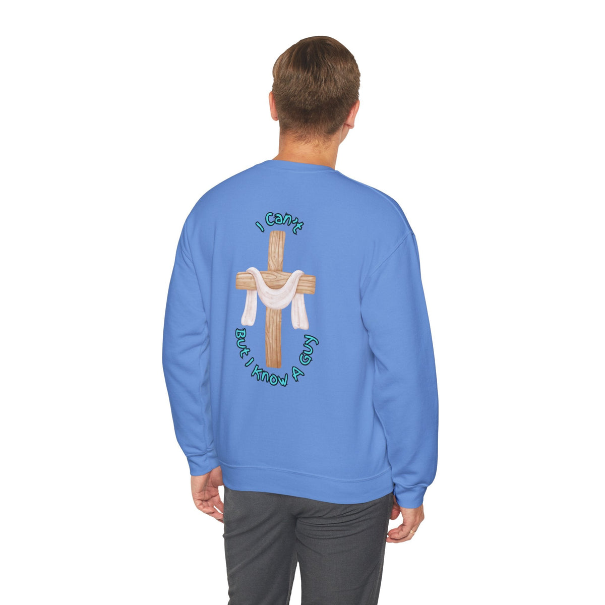 I Can’t, But I Know a Guy Sweatshirt – Jesus Cross Christian Sweatshirt for Cozy Faith Printify