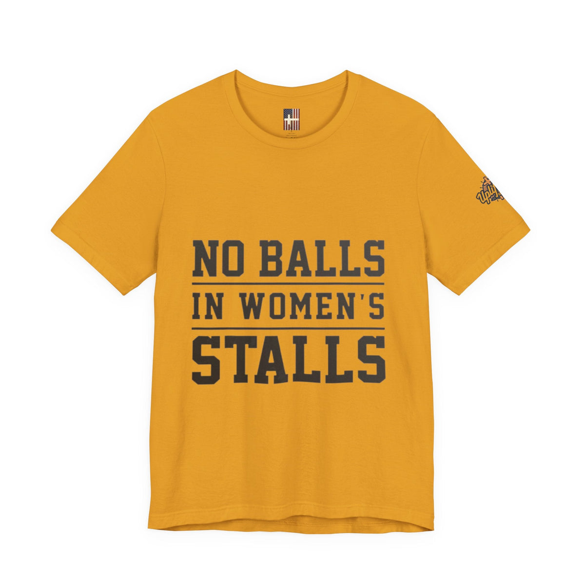 No Balls in Women's Stalls Statement T-Shirt Printify