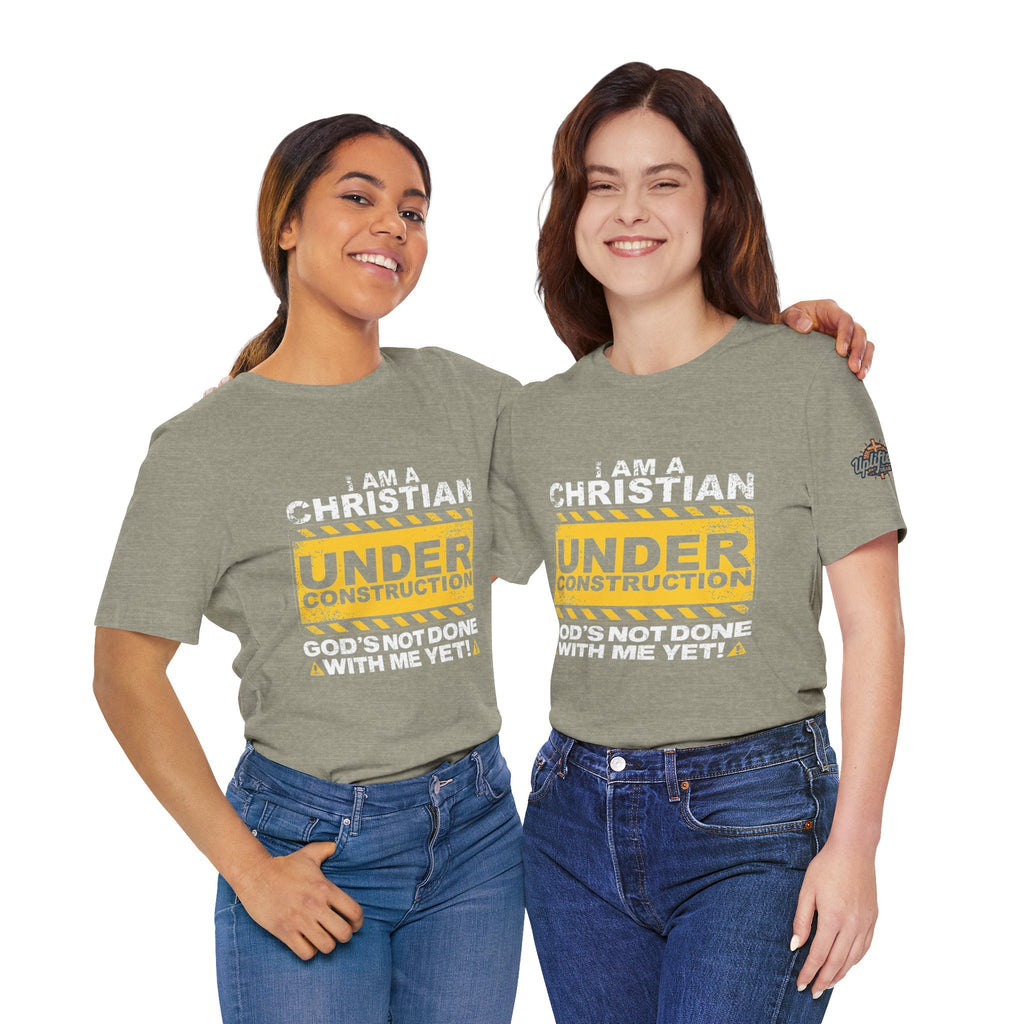 Christian Under Construction T-shirt | God Is Not Done With Me Yet T-shirt Printify