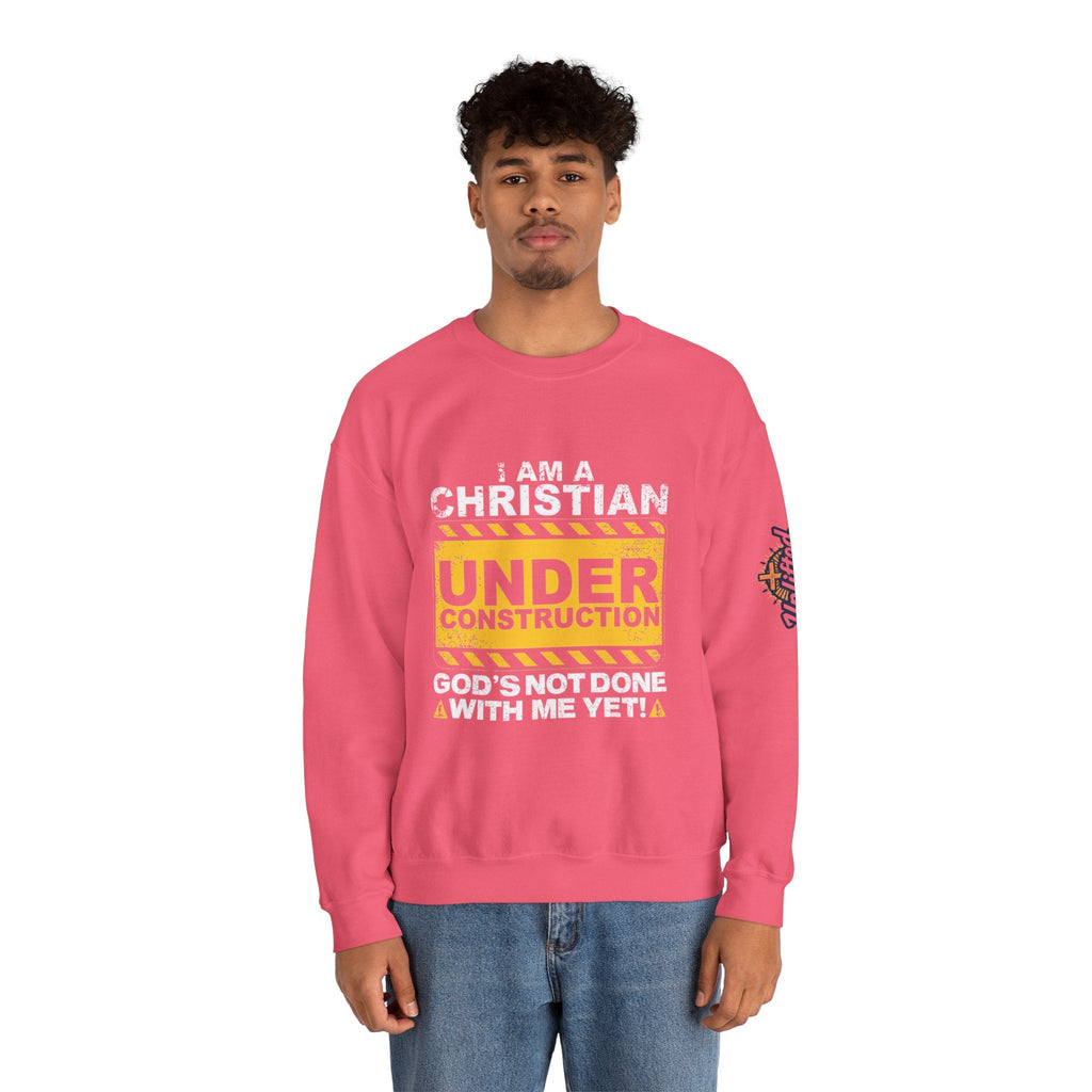 Christian Under Construction Sweatshirt | God Is Not Done With Me Yet Sweatshirt Printify