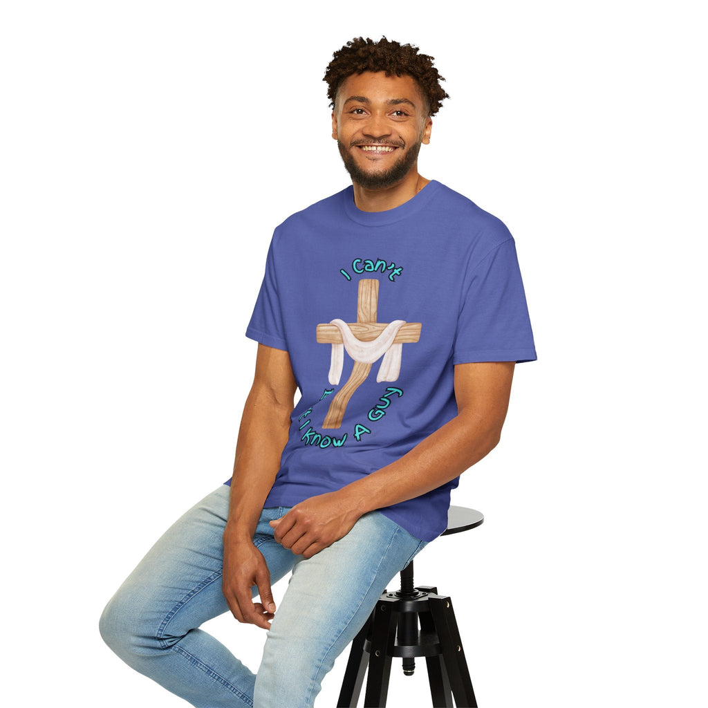 I Can’t, But I Know a Guy T-Shirt – Jesus Cross Christian Tee for Faithful Humor Printify
