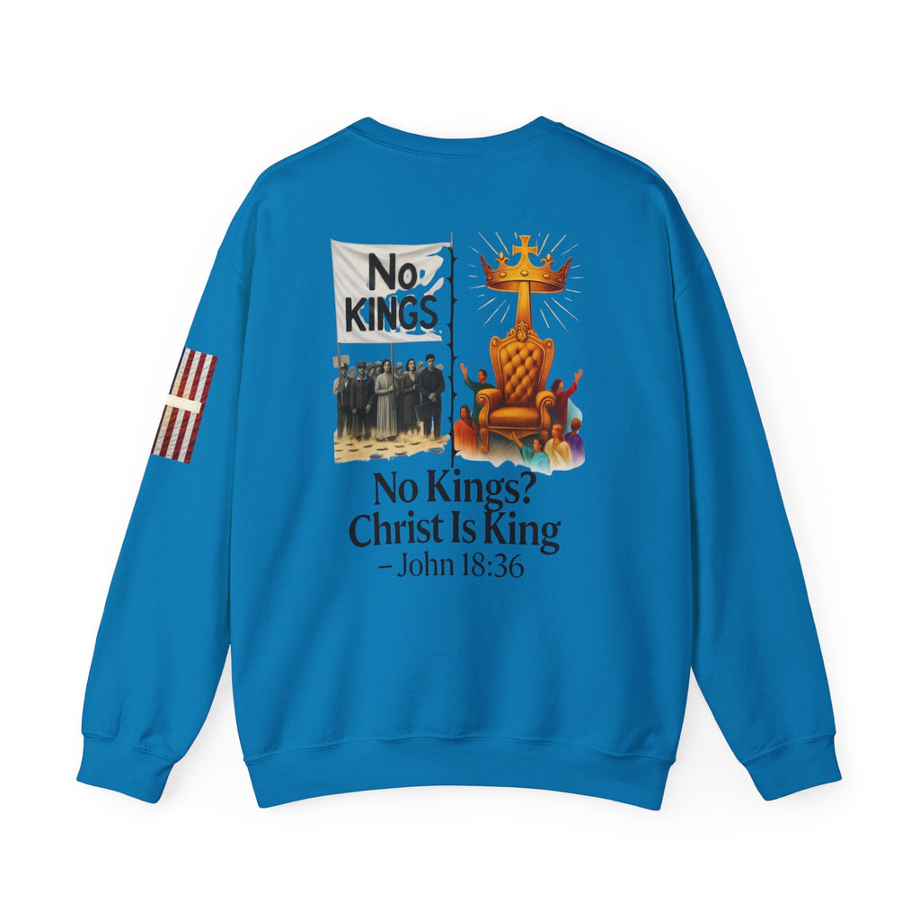 No Kings? Christ is King Sweatshirt – Bold Christian Hoodie for Sovereign Faith Printify