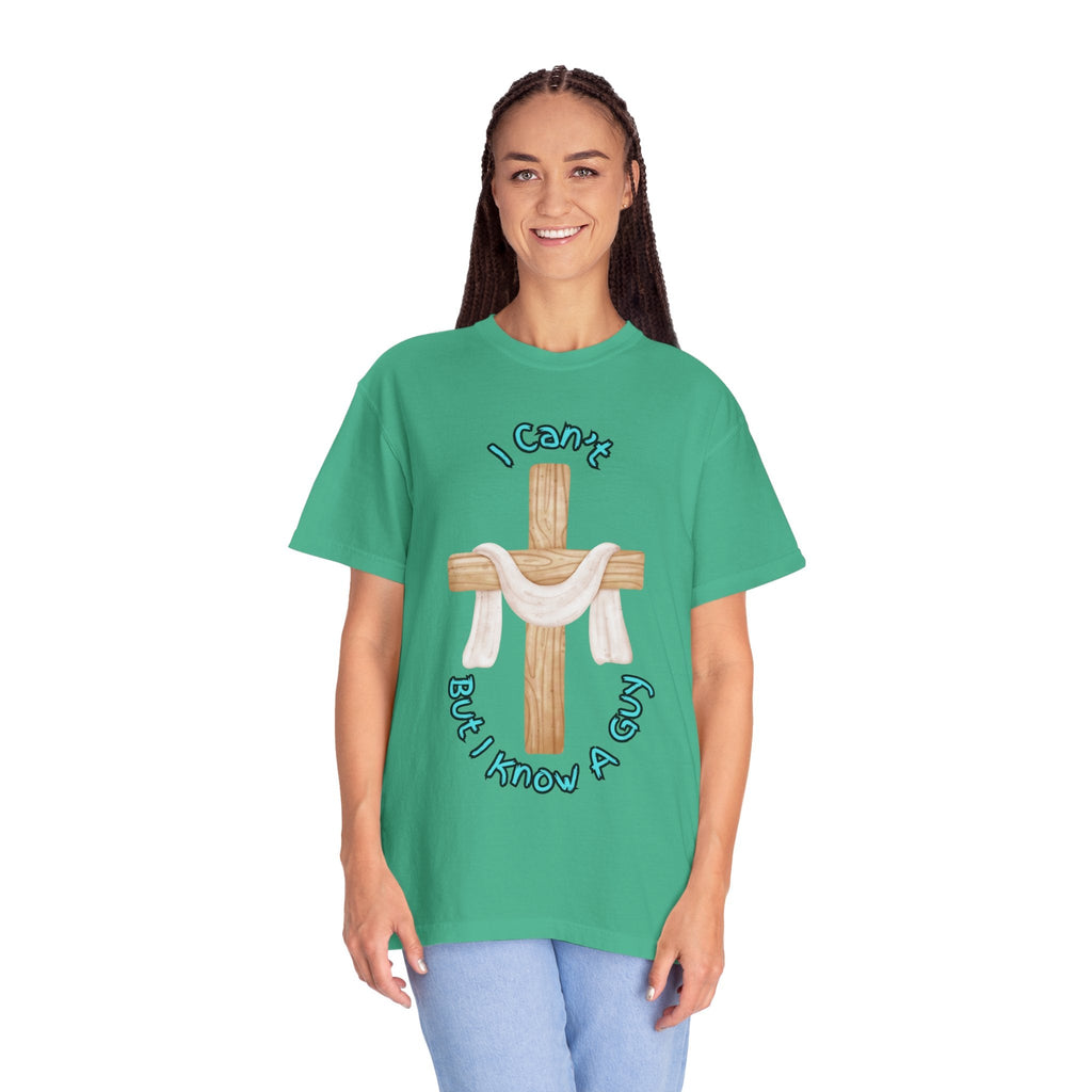 I Can’t, But I Know a Guy T-Shirt – Jesus Cross Christian Tee for Faithful Humor Printify