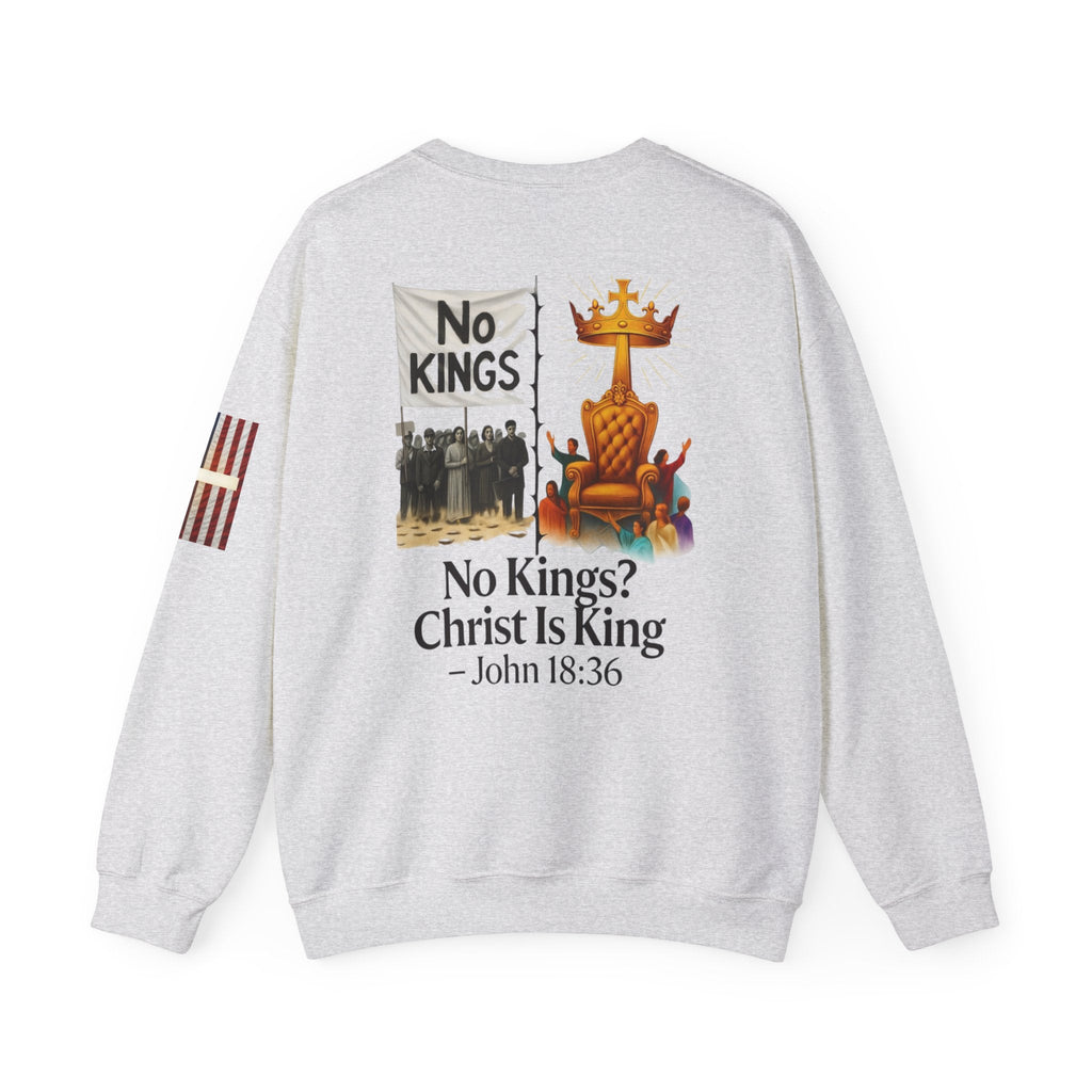 No Kings? Christ is King Sweatshirt – Bold Christian Hoodie for Sovereign Faith Printify