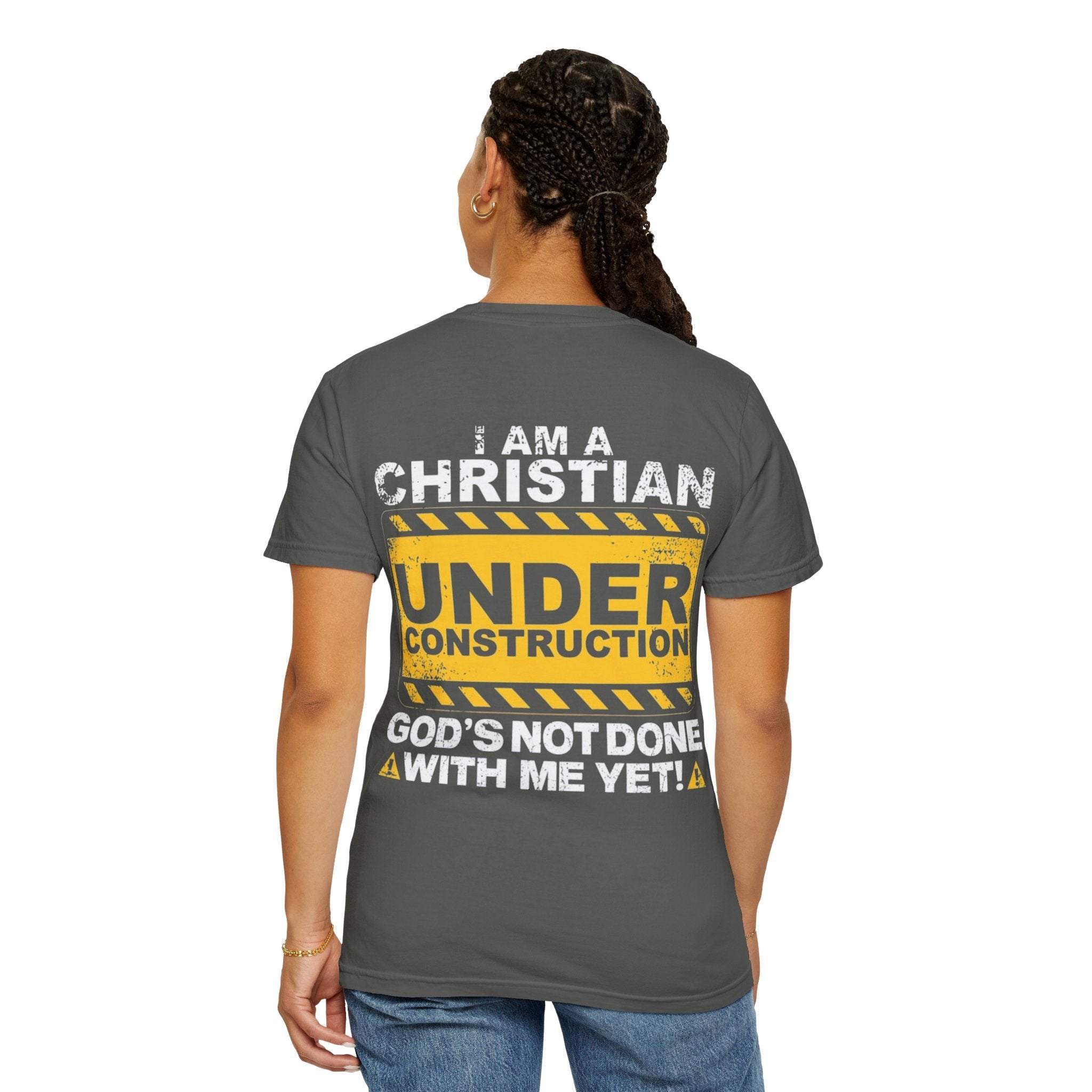 Christian Under Construction T-shirt | God Is Not Done With Me Yet T-shirt Printify