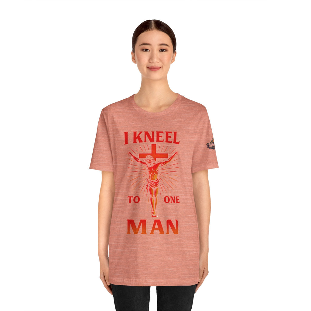 I Kneel to One Man T-shirt – Crucifixion Christian T-shirt for Unashamed Devotion & Bold Faith Printify