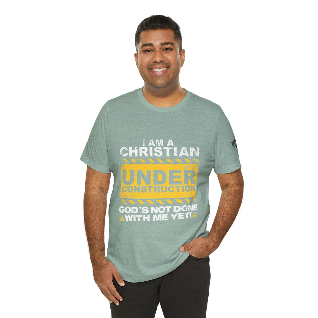 Christian Under Construction T-shirt | God Is Not Done With Me Yet T-shirt Printify