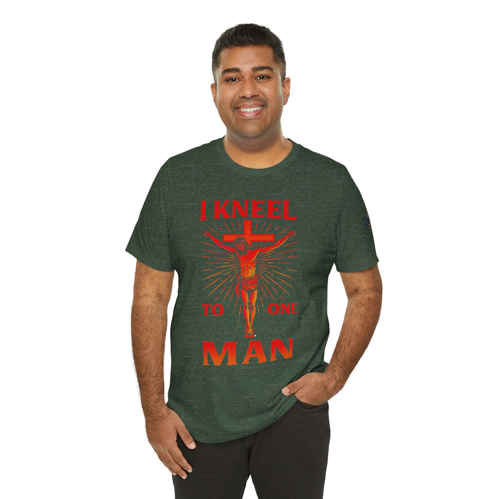 I Kneel to One Man T-shirt – Crucifixion Christian T-shirt for Unashamed Devotion & Bold Faith Printify