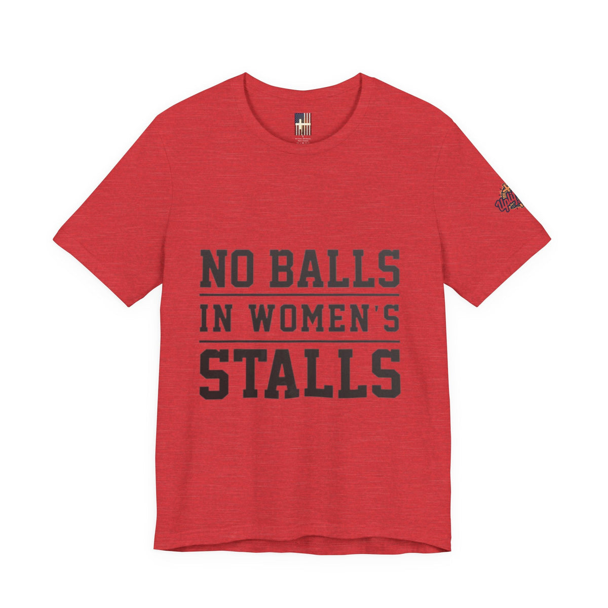 No Balls in Women's Stalls Statement T-Shirt Printify