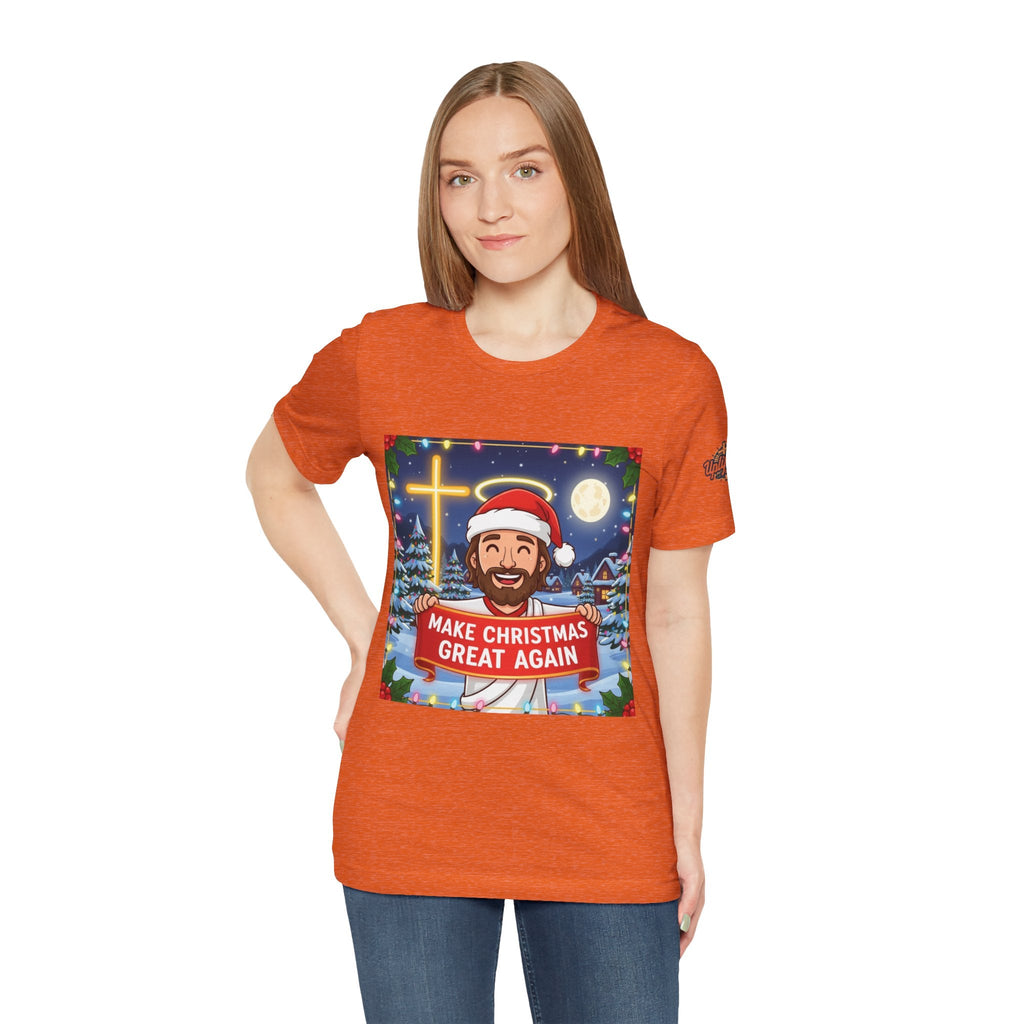 🎄 Make Christmas Great Again – Funny Christian T-Shirt | Jesus Holding Banner | Faith-Based Holiday Parody Tee | Uplifted Gear Printify