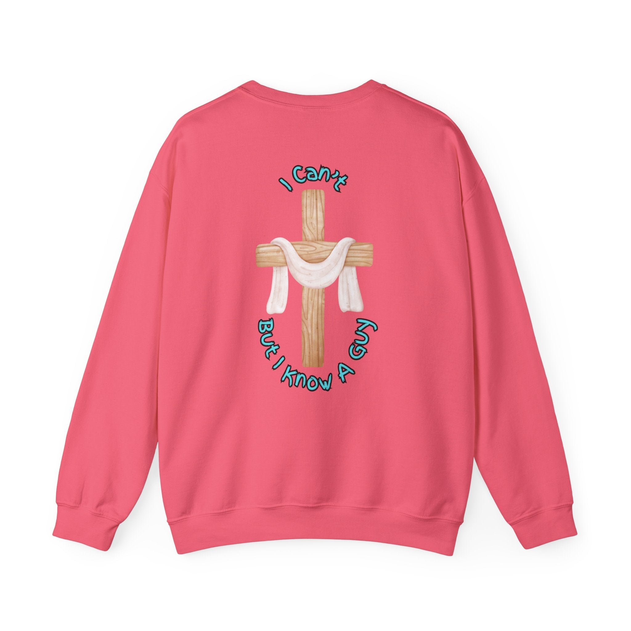 I Can’t, But I Know a Guy Sweatshirt – Jesus Cross Christian Sweatshirt for Cozy Faith Printify