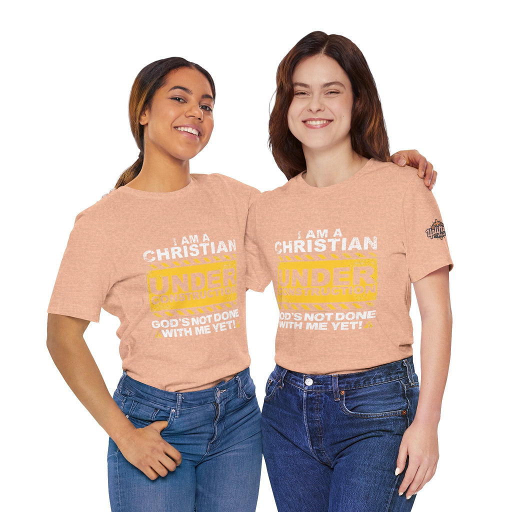Christian Under Construction T-shirt | God Is Not Done With Me Yet T-shirt Printify