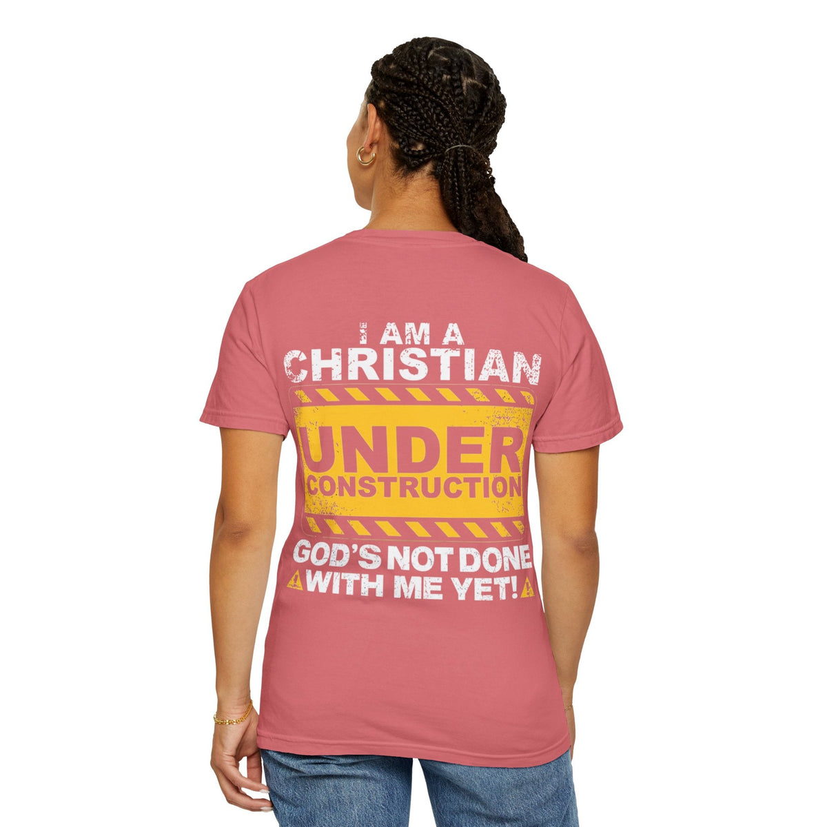 Christian Under Construction T-shirt | God Is Not Done With Me Yet T-shirt Printify