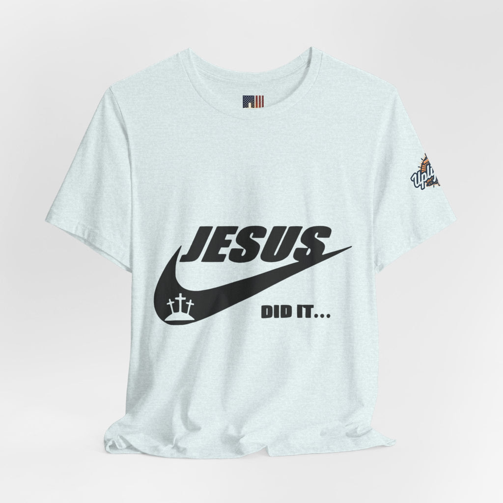 Jesus Did It T-shirt - Funny Christian Parody T-shirt - Faith & Victory Apparel Printify